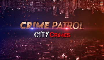 Crime Patrol - City Crimes